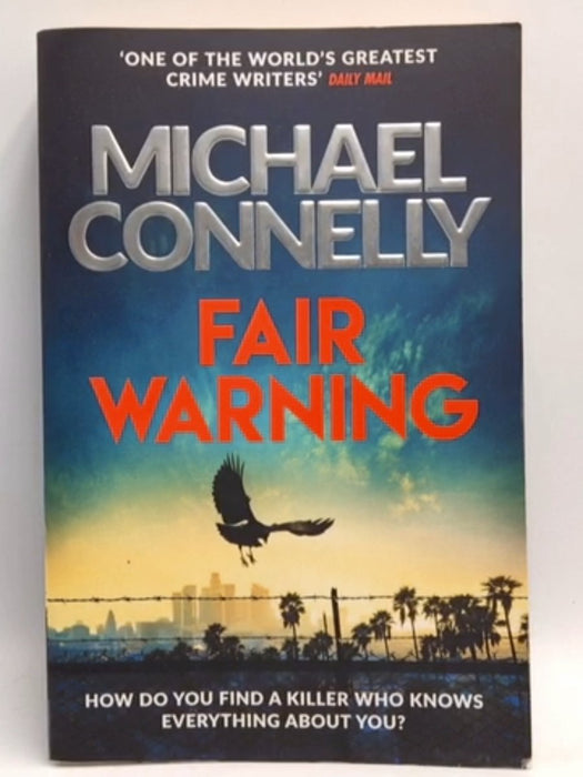 Fair Warning  - Michael Connelly; 