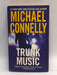 Trunk Music - Michael Connelly; 