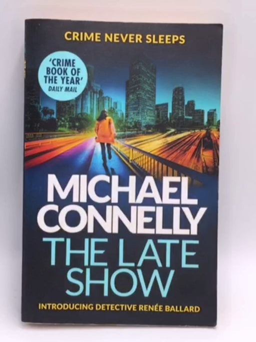 The Late Show - Michael Connelly; 