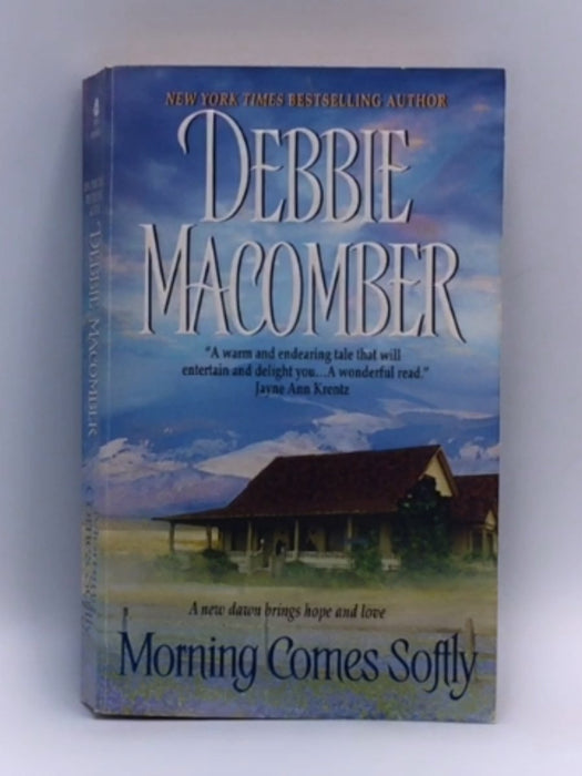 Morning Comes Softly - Debbie Macomber; 