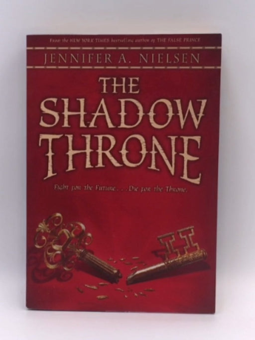 The Shadow Throne - Jennifer A. Nielsen; 