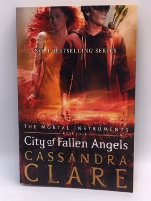 City of Fallen Angels - The Mortal Instruments BOOK FOUR - Cassandra Clare