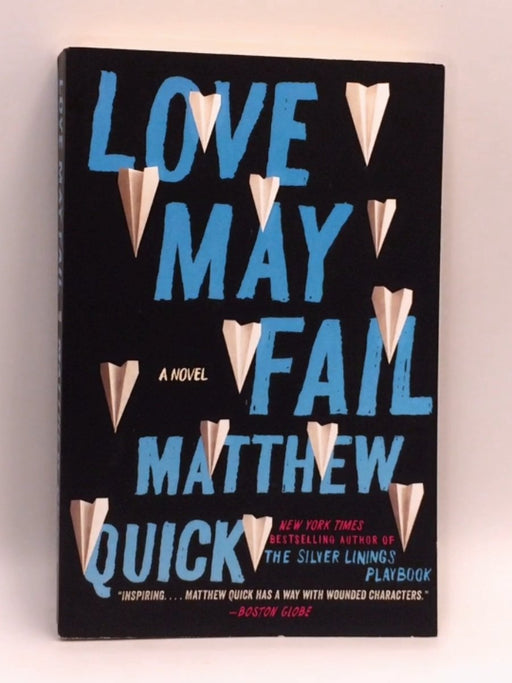 Love May Fail - Matthew Quick; 