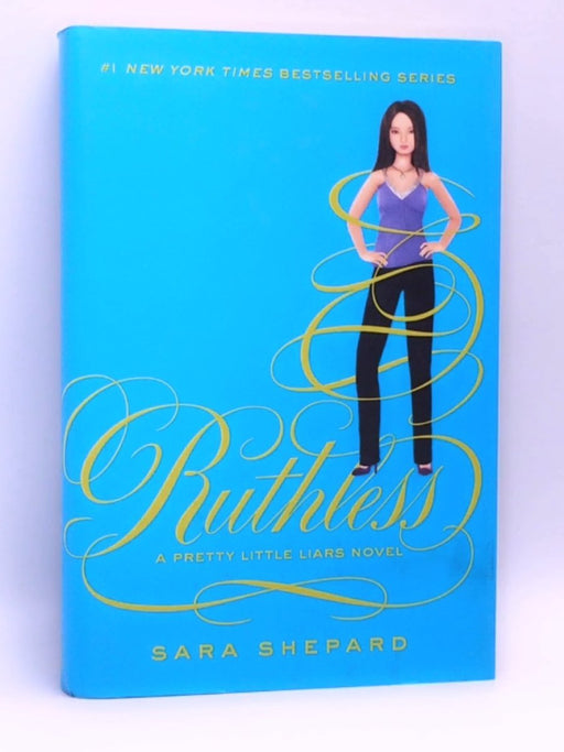 Pretty Little Liars #10: Ruthless - Hardcover - Sara Shepard