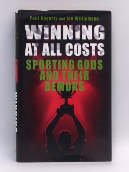 Winning at All Costs - Paul Gogarty-Ian Williamson
