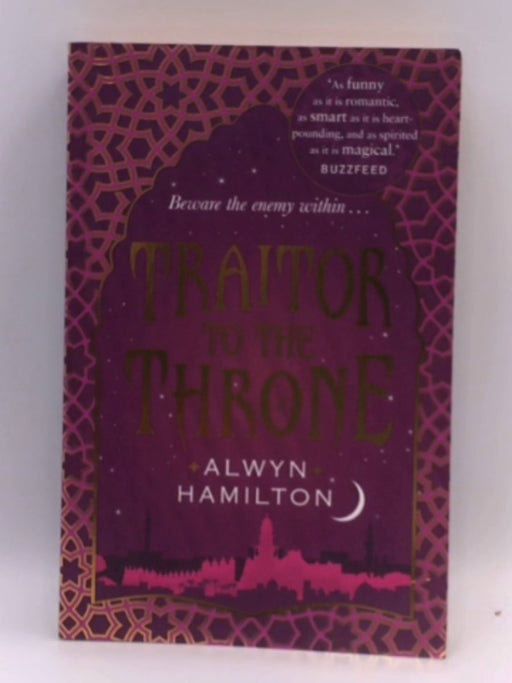 Traitor To The Throne - Alwyn Hamilton; 