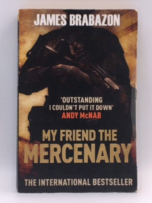 My Friend the Mercenary - James Brabazon; 