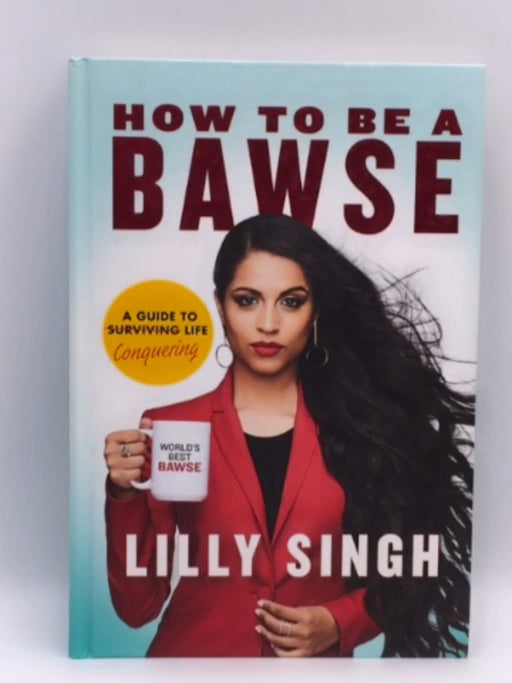 How to Be a Bawse- Hardcover - Lilly Singh28