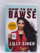 How to Be a Bawse- Hardcover - Lilly Singh28