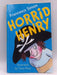 Horrid Henry  - Francesca Simon; 