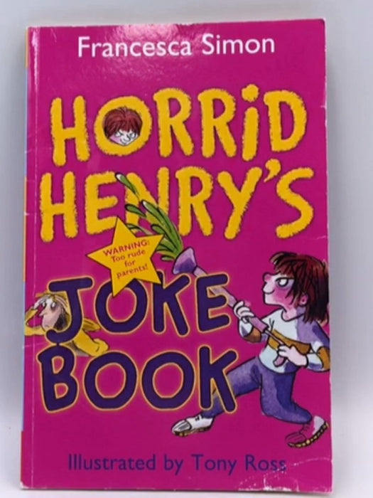 Horrid Henry's Joke Book *Custom 2010* - Francesca Simon; 