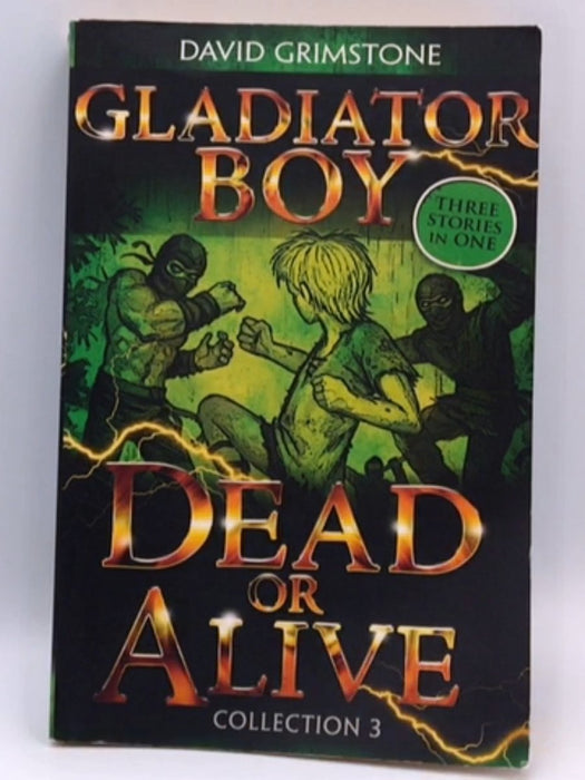 Gladiator Boy: Dead Or Alive - David Grimstone; 