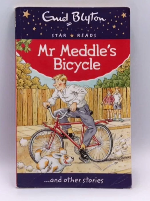 Mr Meddle's Bicycle, and Other Stories - Enid Blyton; 