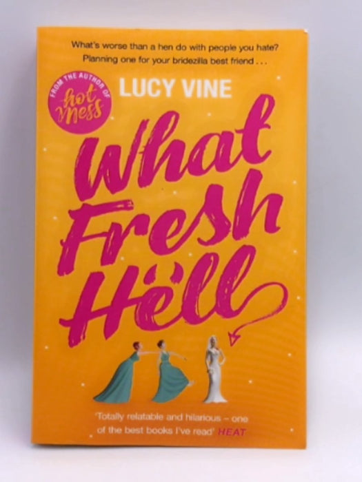 What Fresh Hell - Lucy Vine; 