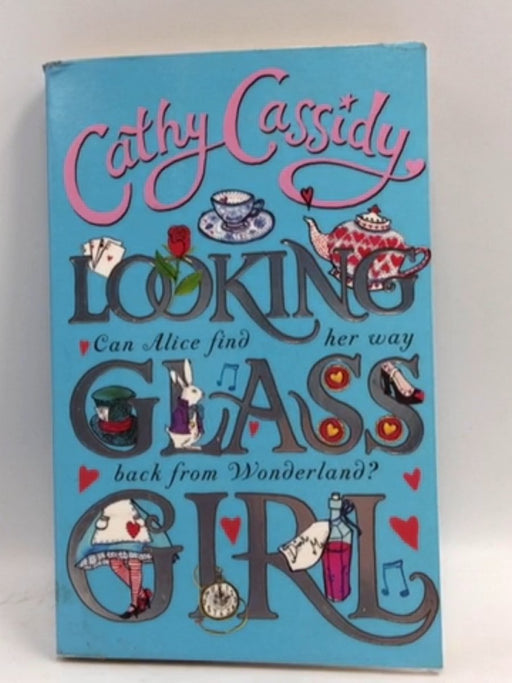 Looking Glass Girl - Cathy Cassidy; 