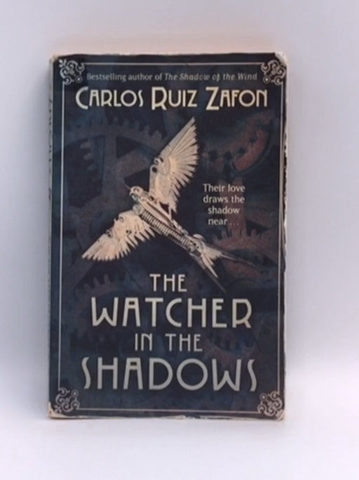 Watcher In The Shadows - Carlos Ruiz Zafon; 
