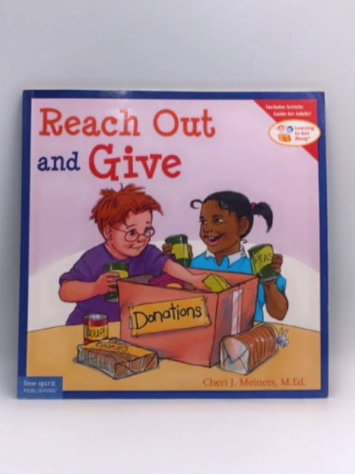 Reach Out and Give - Cheri J. Meiners; 
