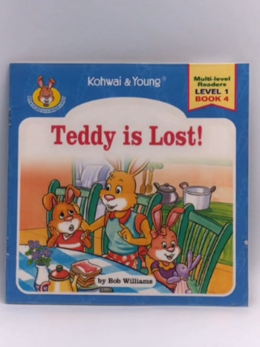 Teddy is Lost! - Bob Williams; 