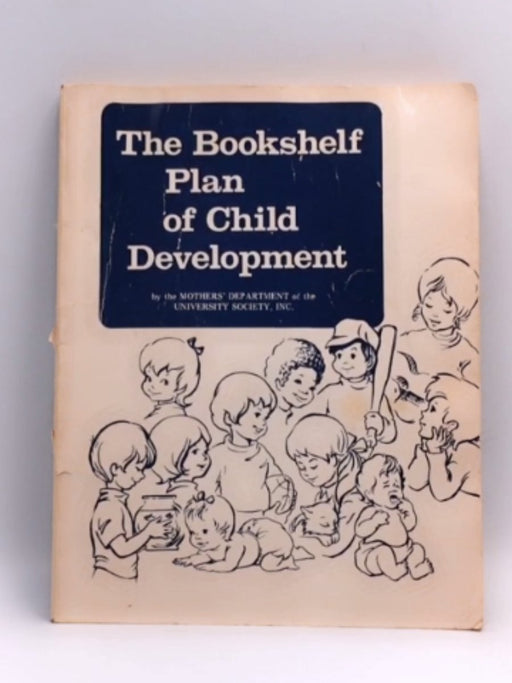 The Bookshelf Plan of Child Development - The Mothers' Department of The University Society