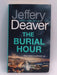 The Burial Hour - Jeffery Deaver; 