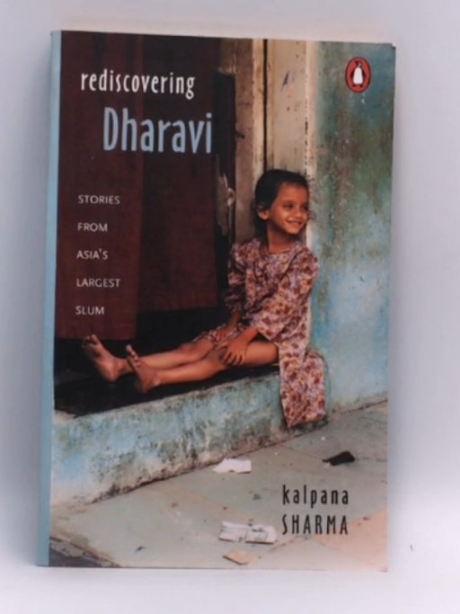 Rediscovering Dharavi - Kalpana Sharma; 
