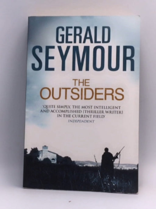 The Outsiders - Gerald Seymour; 