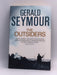 The Outsiders - Gerald Seymour; 