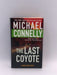 The Last Coyote - Michael Connelly; 