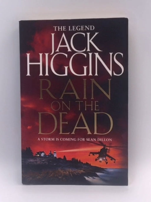 Rain on the Dead - JACK. HIGGINS; 