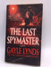 The Last Spymaster - Gayle Lynds