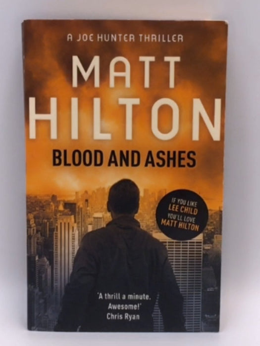 Blood And Ashes - Matt Hilton