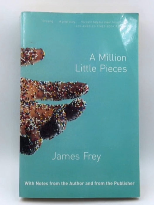 A Million Little Pieces - James Frey