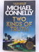 Two Kinds of Truth - Michael Connelly; 