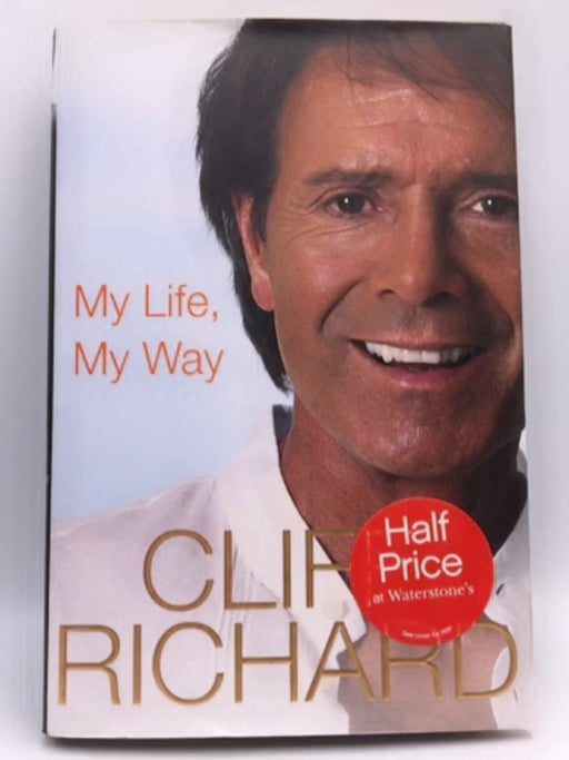 My Life, My Way - hardcover - Cliff Richard; Penny Junor; 