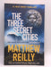 The Three Secret Cities - Matthew Reilly; 