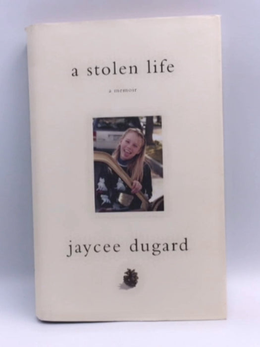 A Stolen Life - Jaycee Dugard; 