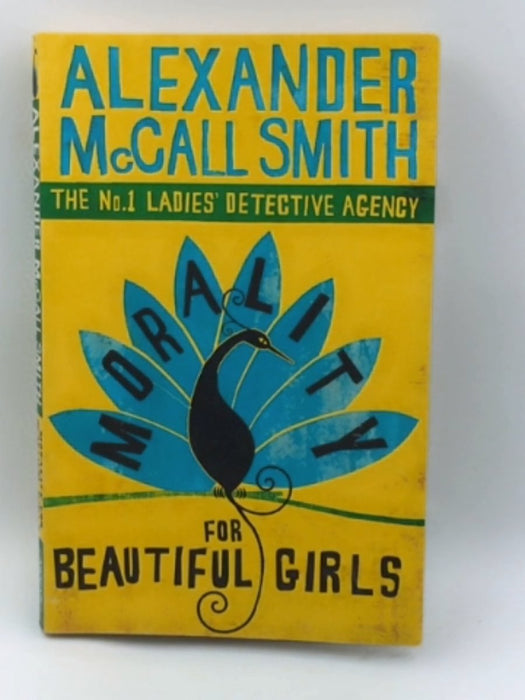 Morality for Beautiful Girls - Alexander McCall Smith; 