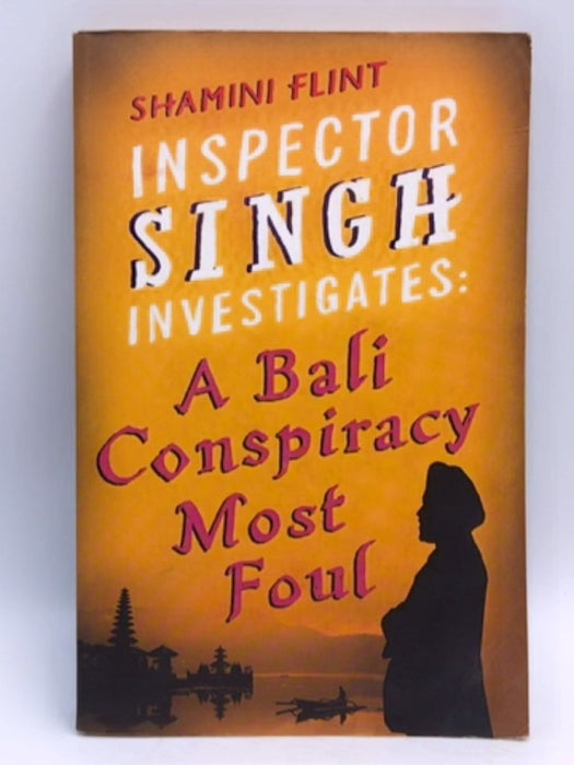 A Bali Conspiracy Most Foul - Shamini Flint; 