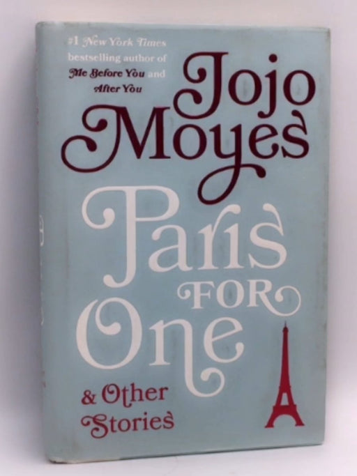 Paris for One and Other Stories - Hardcover - Jojo Moyes; 