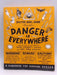 Danger is Everywhere: A Handbook for Avoiding Danger - David O'Doherty; 