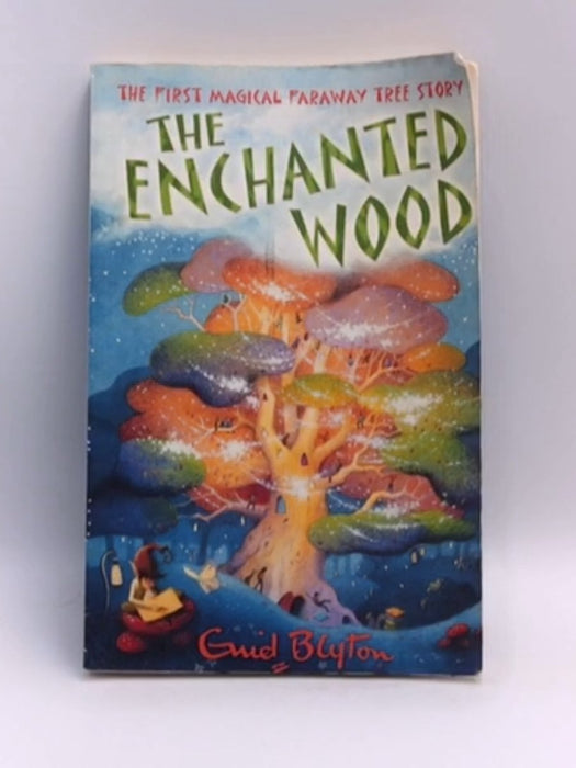 The Enchanted Wood - Enid Blyton; 