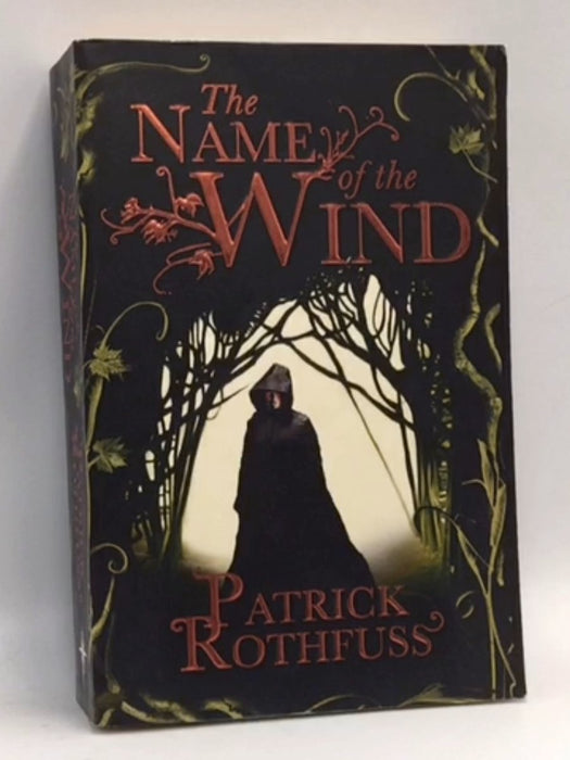 The Name of the Wind - Patrick Rothfuss