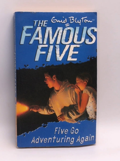 Famous Five: Five Go Adventuring Again - Enid Blyton; 