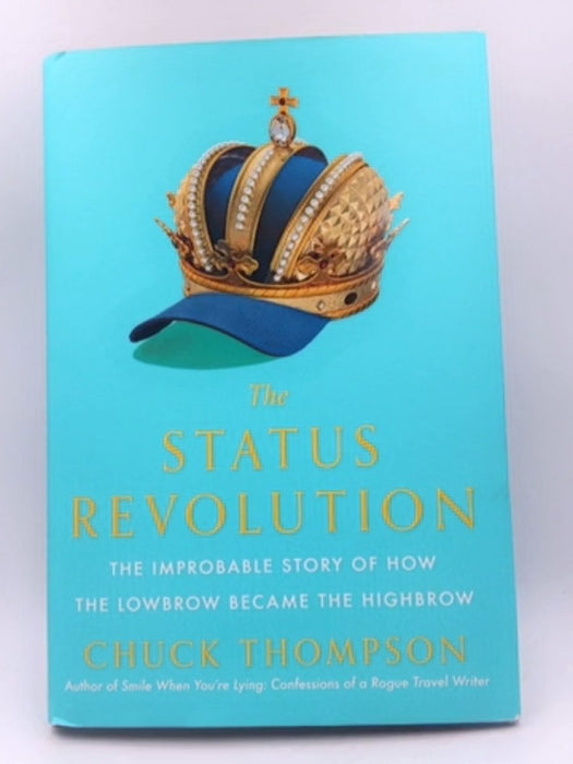 The Status Revolution - Hardcover - Chuck Thompson; 