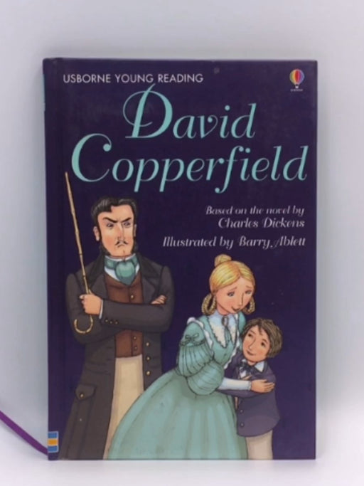 David Copperfield - Mary Sebag-Montefiore; Charles Dickens; Alison Kelly; 