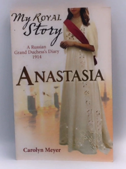 Anastasia - Carolyn Meyer; 