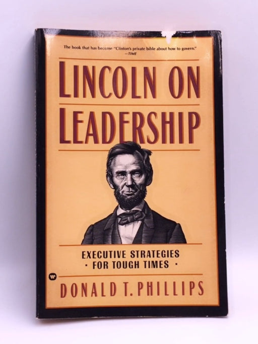 Lincoln on Leadership: Executive Strategies for Tough Times - Phillips, Donald T.; 
