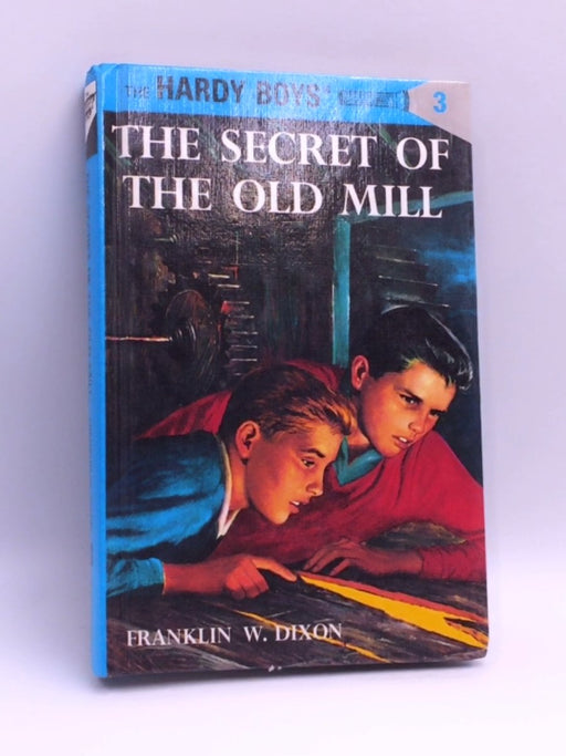 Hardy Boys 03: the Secret of the Old Mill (Hardcover) - Franklin W. Dixon; 