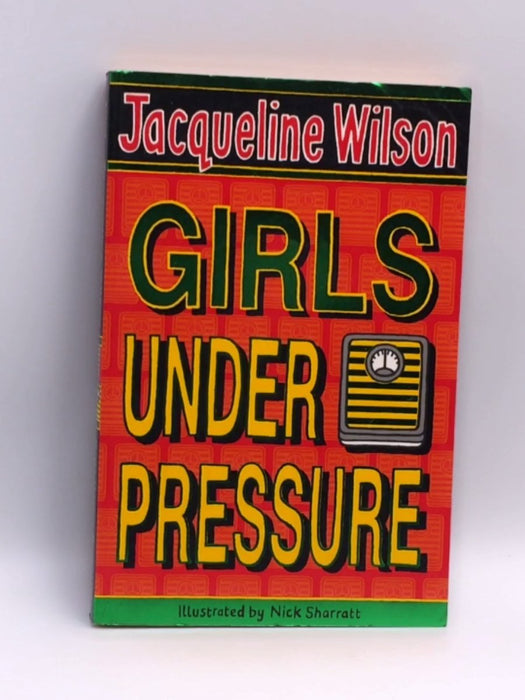 Girls Under Pressure - Jacqueline Wilson