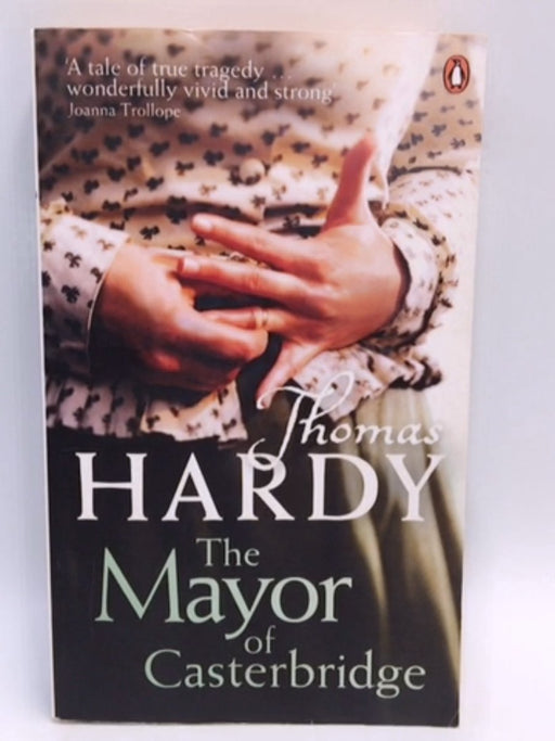 The Mayor of Casterbridge - Thomas Hardy; 